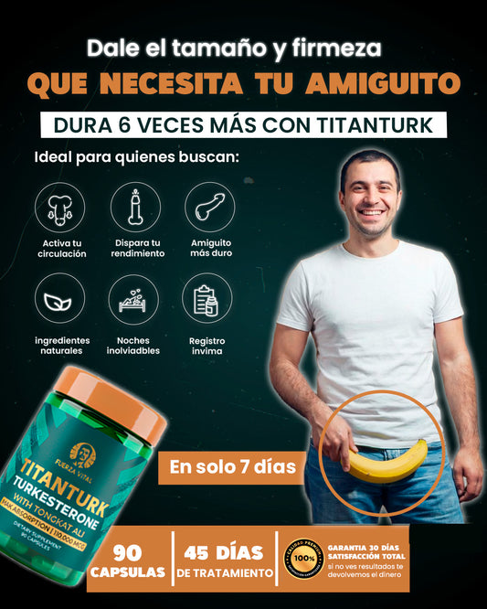 TITANTURK|  Más tamaño y firmeza